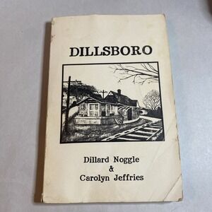 Dillsboro By Dillard Noggle‎ & Carolyn Jeffries 1986 Author Signed RARE